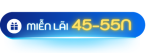 miễn lãi 45-55 ngày